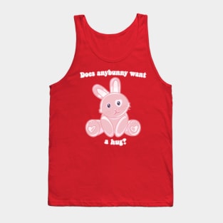 Does Anybunny Want a Hug? Bunny Pun Tank Top